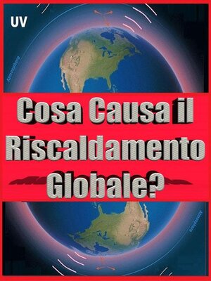 cover image of Cosa Causa il Riscaldamento Globale?
